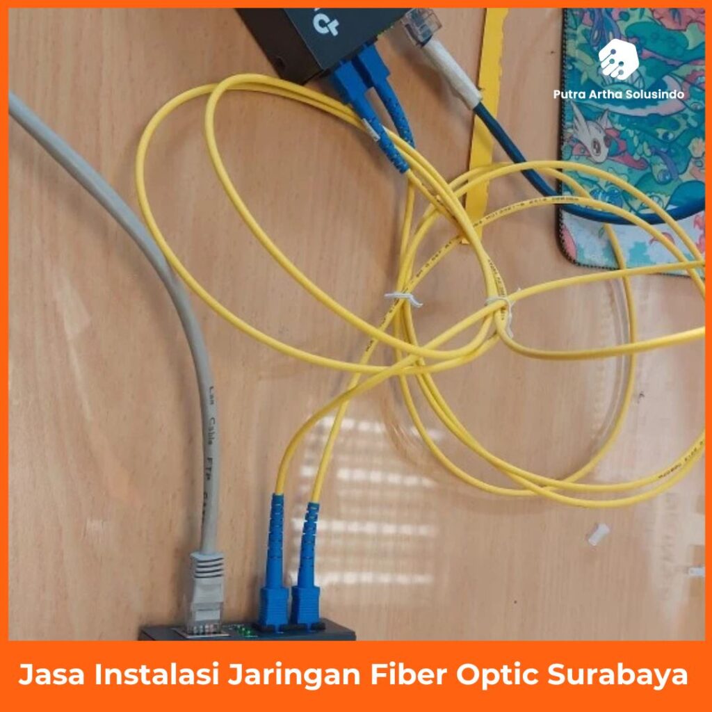 Jasa Instalasi Jaringan Fiber Optic Surabaya